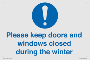 Please keep doors and windows closed during the winter